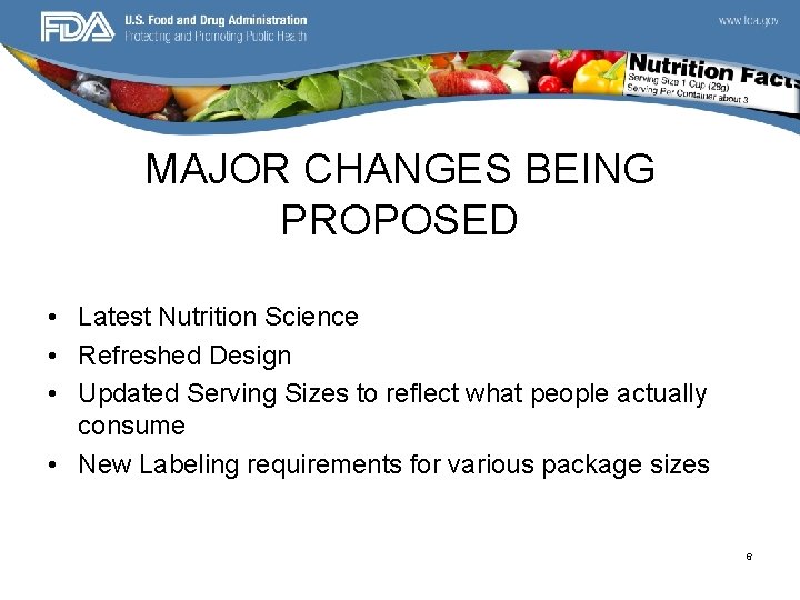 MAJOR CHANGES BEING PROPOSED • Latest Nutrition Science • Refreshed Design • Updated Serving