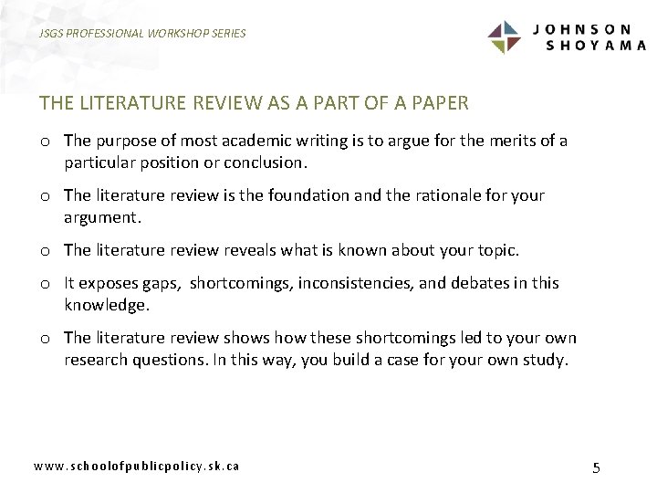 JSGS PROFESSIONAL WORKSHOP SERIES THE LITERATURE REVIEW AS A PART OF A PAPER o