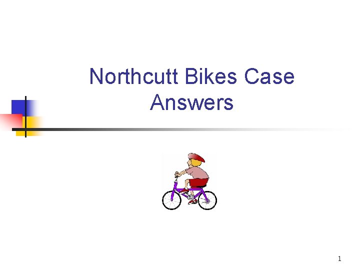 Northcutt Bikes Case Answers 1 