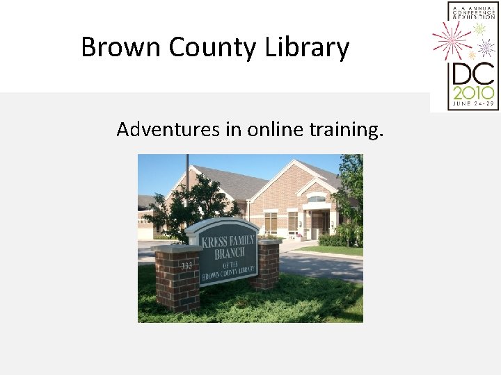 Brown County Library Adventures in online training. 