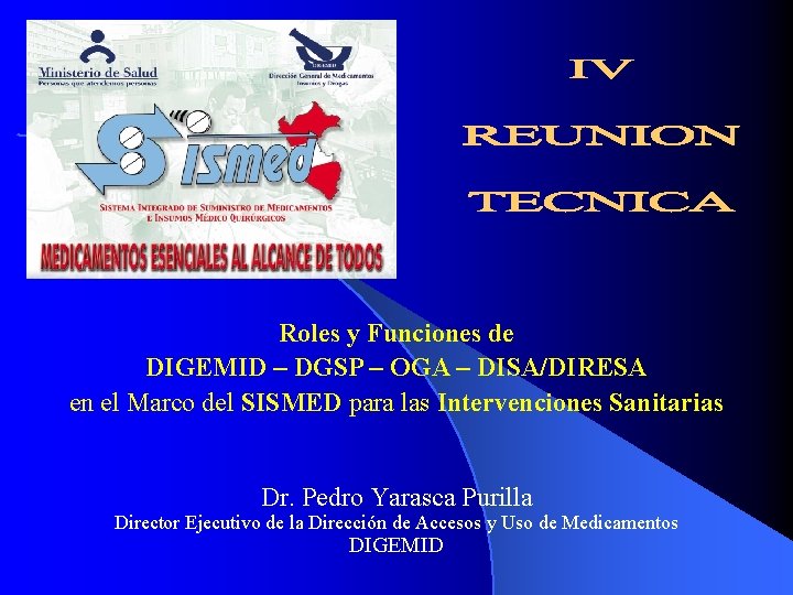 Roles y Funciones de DIGEMID – DGSP – OGA – DISA/DIRESA en el Marco