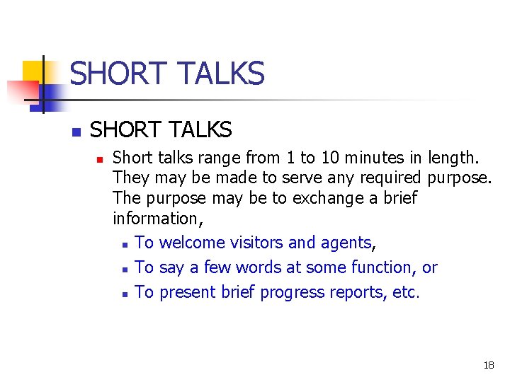 SHORT TALKS n Short talks range from 1 to 10 minutes in length. They SHORT TALKS n Short talks range from 1 to 10 minutes in length. They