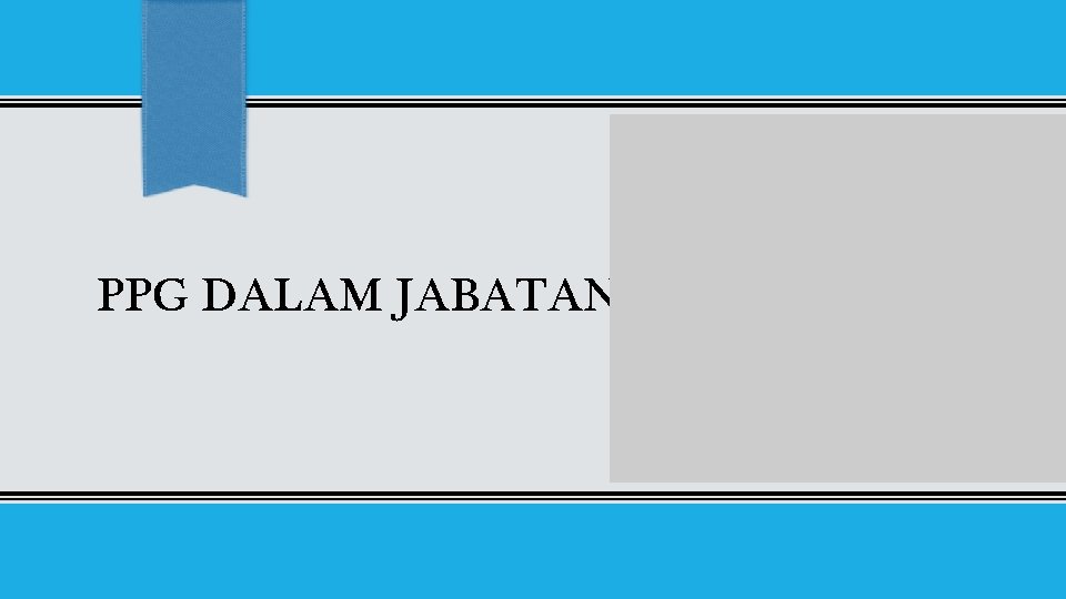 PPG DALAM JABATAN 