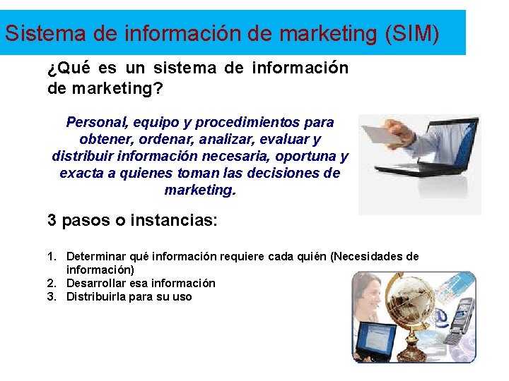 Sistema de información de marketing (SIM) ¿Qué es un sistema de información de marketing?