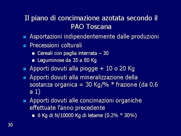 Il piano di concimazione azotata secondo il PAO Toscana n n Asportazioni indipendentemente dalle