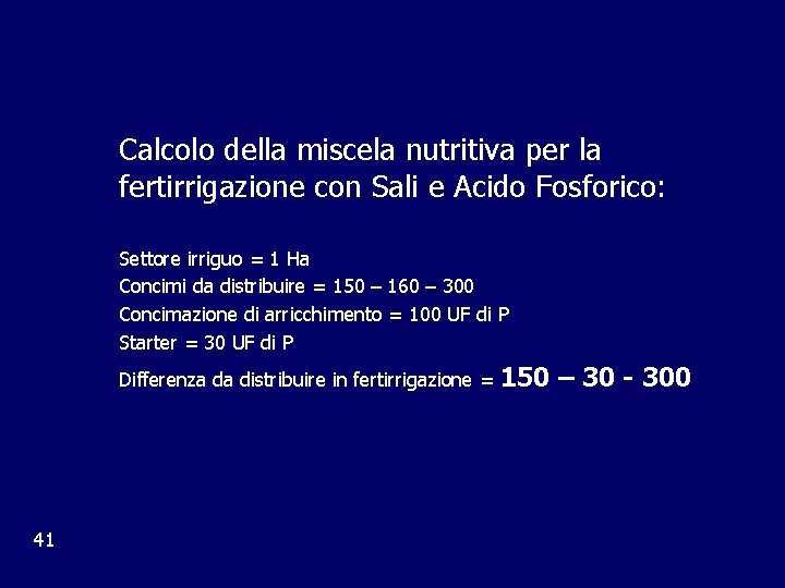 Calcolo della miscela nutritiva per la fertirrigazione con Sali e Acido Fosforico: Settore irriguo