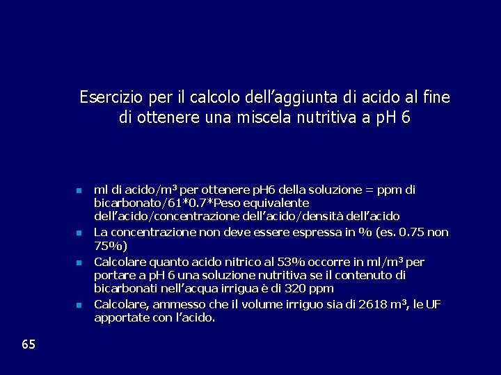 Esercizio per il calcolo dell’aggiunta di acido al fine di ottenere una miscela nutritiva