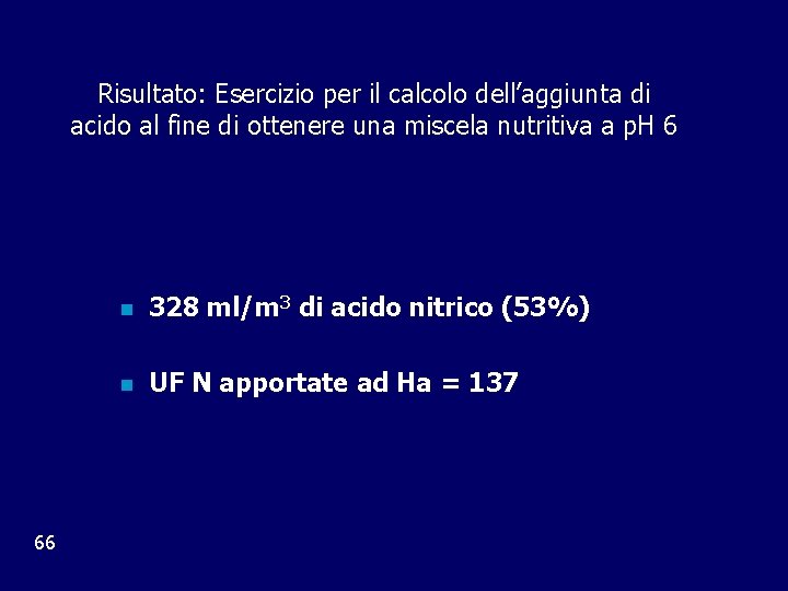 Risultato: Esercizio per il calcolo dell’aggiunta di acido al fine di ottenere una miscela