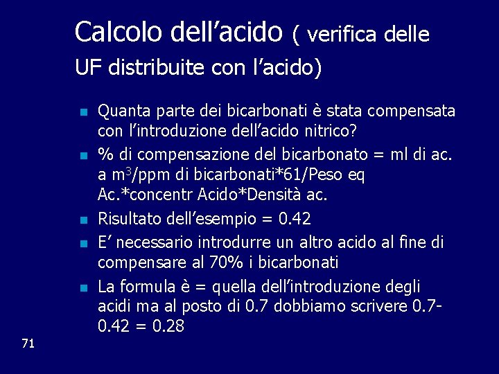 Calcolo dell’acido ( verifica delle UF distribuite con l’acido) n n n 71 Quanta