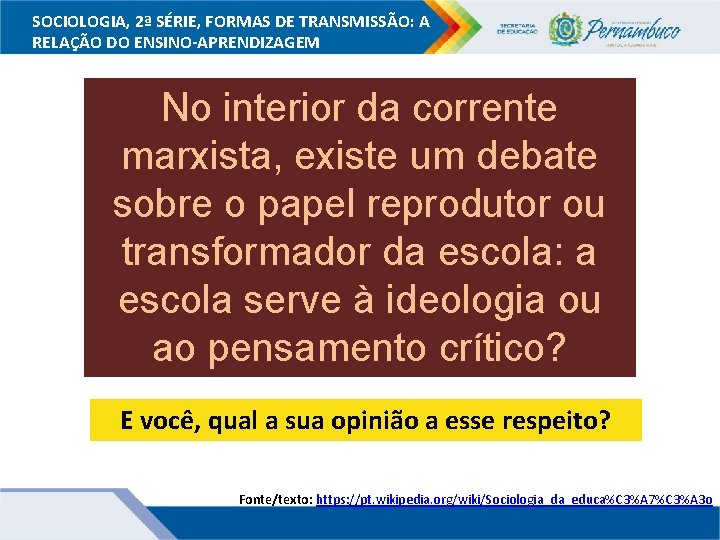 SOCIOLOGIA, 2ª SÉRIE, FORMAS DE TRANSMISSÃO: A RELAÇÃO DO ENSINO-APRENDIZAGEM No interior da corrente