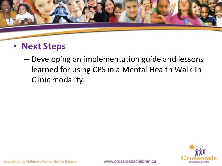  • Next Steps – Developing an implementation guide and lessons learned for using