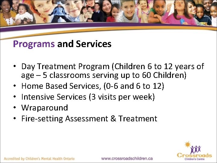 Programs and Services • Day Treatment Program (Children 6 to 12 years of age