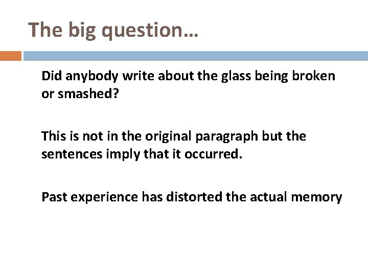 The big question… Did anybody write about the glass being broken or smashed? This