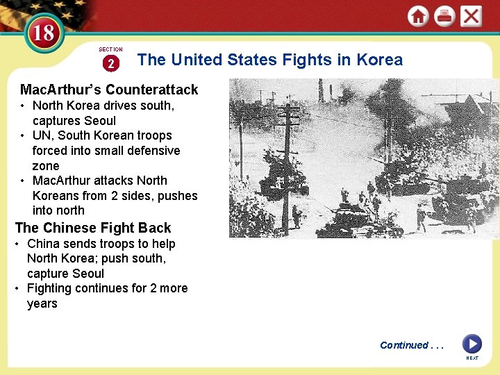 SECTION 2 The United States Fights in Korea Mac. Arthur’s Counterattack • North Korea