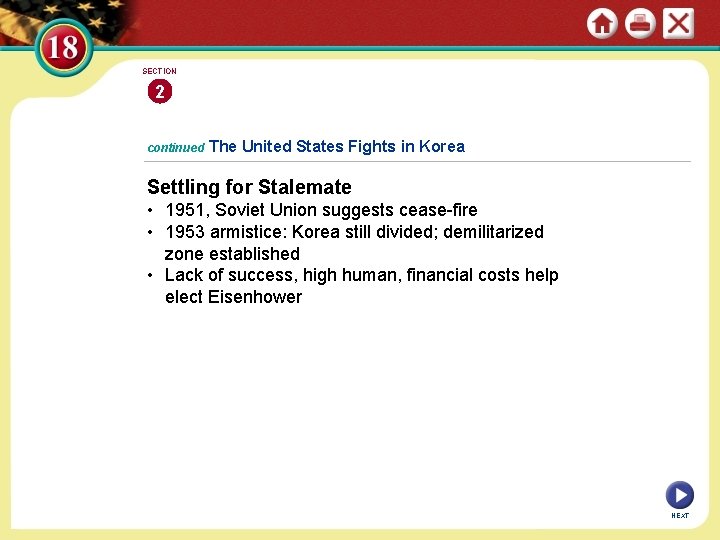 SECTION 2 continued The United States Fights in Korea Settling for Stalemate • 1951,