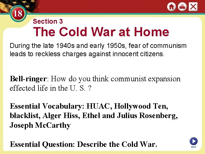 Section 3 The Cold War at Home During the late 1940 s and early