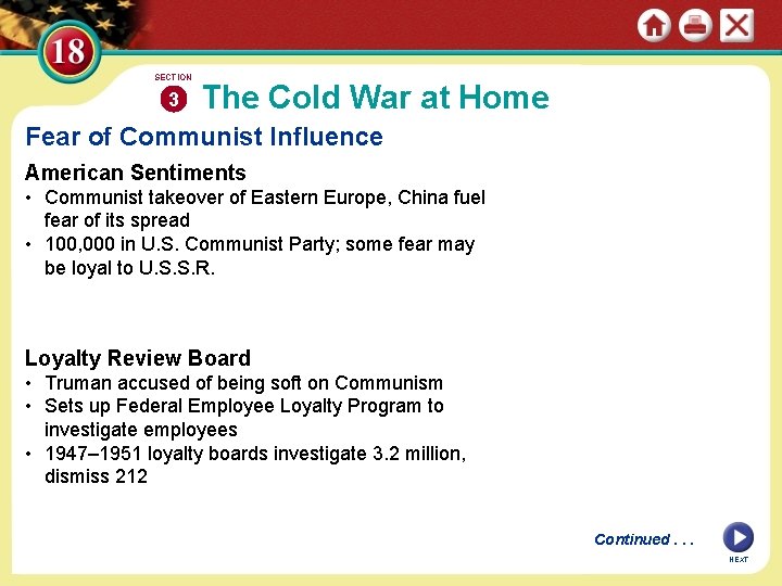 SECTION 3 The Cold War at Home Fear of Communist Influence American Sentiments •