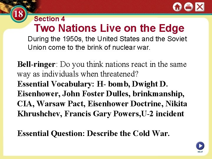 Section 4 Two Nations Live on the Edge During the 1950 s, the United