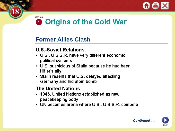 SECTION 1 Origins of the Cold War Former Allies Clash U. S. -Soviet Relations