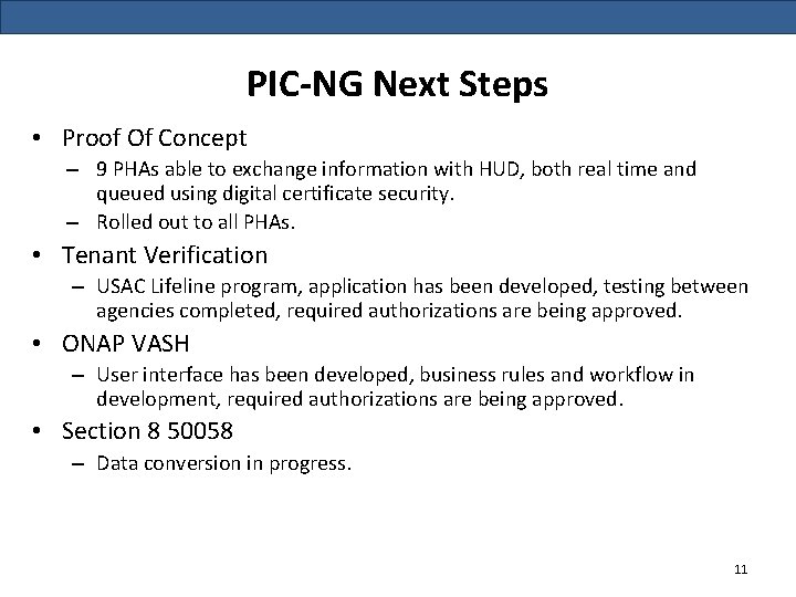 PIC-NG Next Steps • Proof Of Concept – 9 PHAs able to exchange information