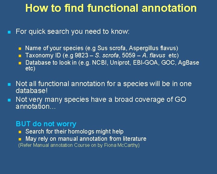 How to find functional annotation n For quick search you need to know: n