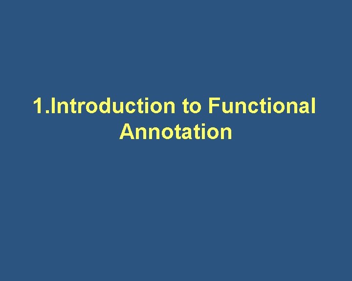 1. Introduction to Functional Annotation 