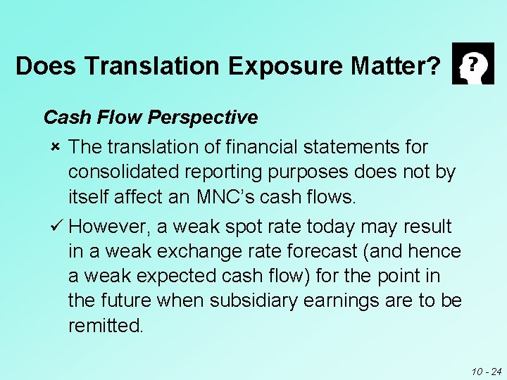 Does Translation Exposure Matter? Cash Flow Perspective û The translation of financial statements for Does Translation Exposure Matter? Cash Flow Perspective û The translation of financial statements for
