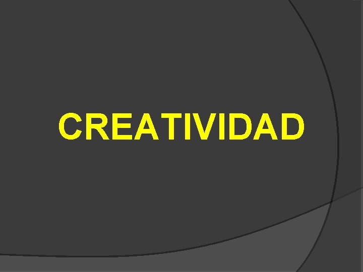 CREATIVIDAD 