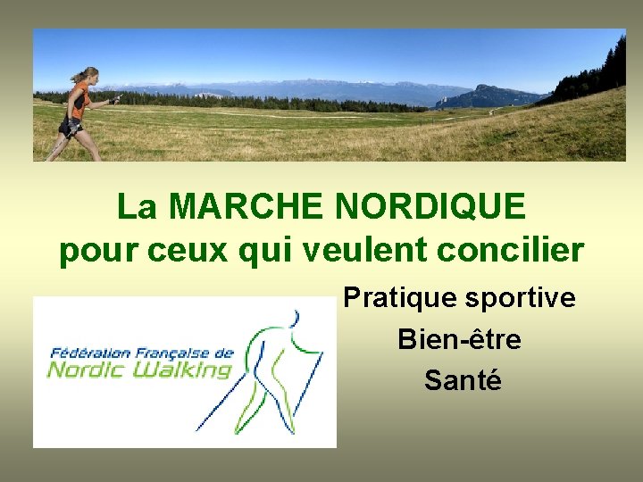 La MARCHE NORDIQUE pour ceux qui veulent concilier Pratique sportive Bien-être Santé 