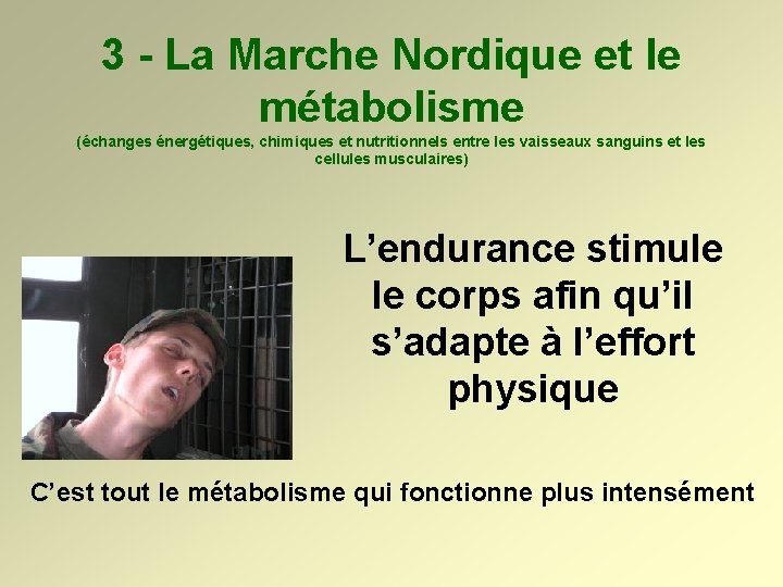 3 - La Marche Nordique et le métabolisme (échanges énergétiques, chimiques et nutritionnels entre