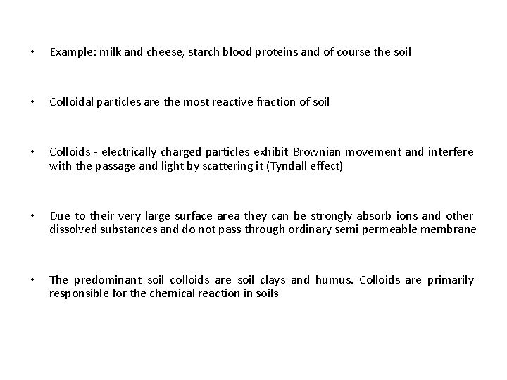  • Example: milk and cheese, starch blood proteins and of course the soil