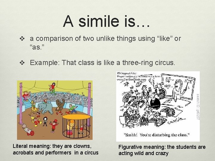 A simile is… v a comparison of two unlike things using “like” or “as.