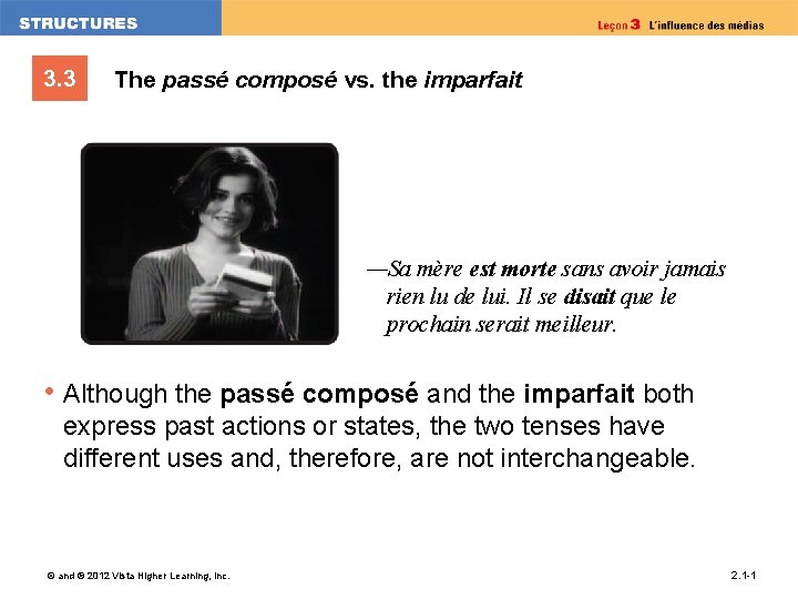 3. 3 The passé composé vs. the imparfait —Sa mère est morte sans avoir