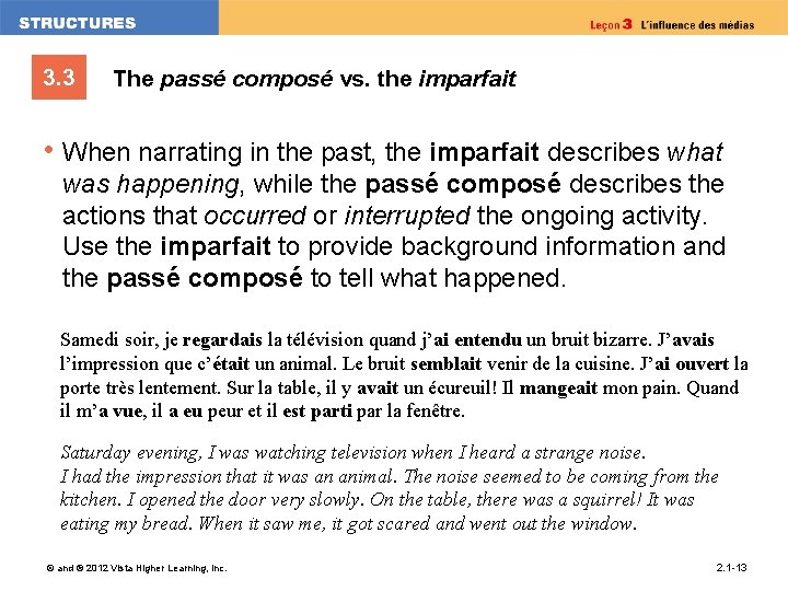 3. 3 The passé composé vs. the imparfait • When narrating in the past,