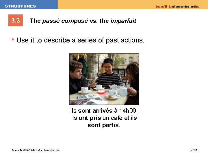 3. 3 The passé composé vs. the imparfait • Use it to describe a