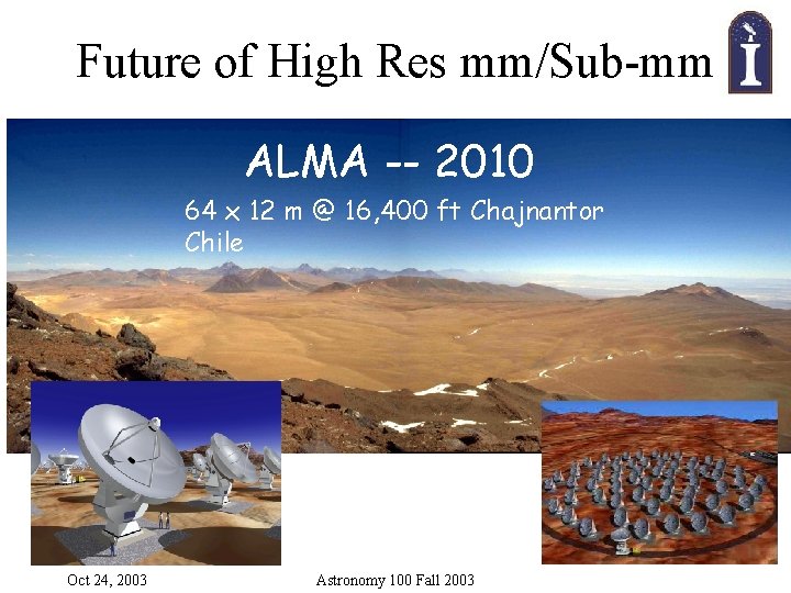 Future of High Res mm/Sub-mm ALMA -- 2010 64 x 12 m @ 16,