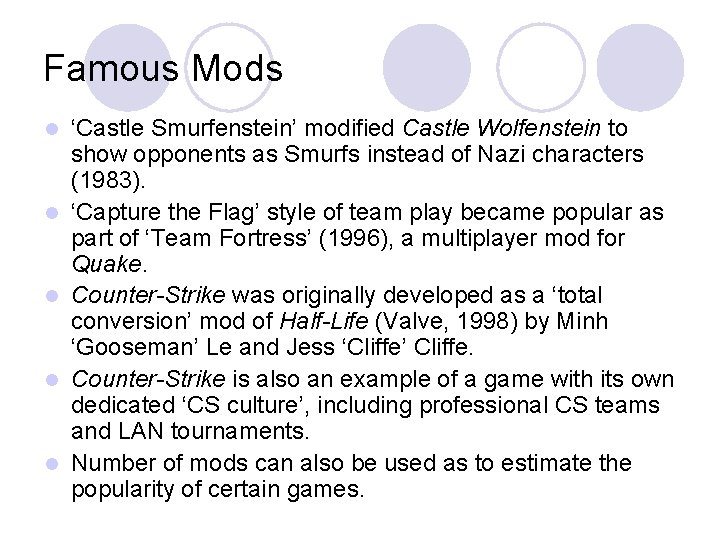 Famous Mods ‘Castle Smurfenstein’ modified Castle Wolfenstein to show opponents as Smurfs instead of