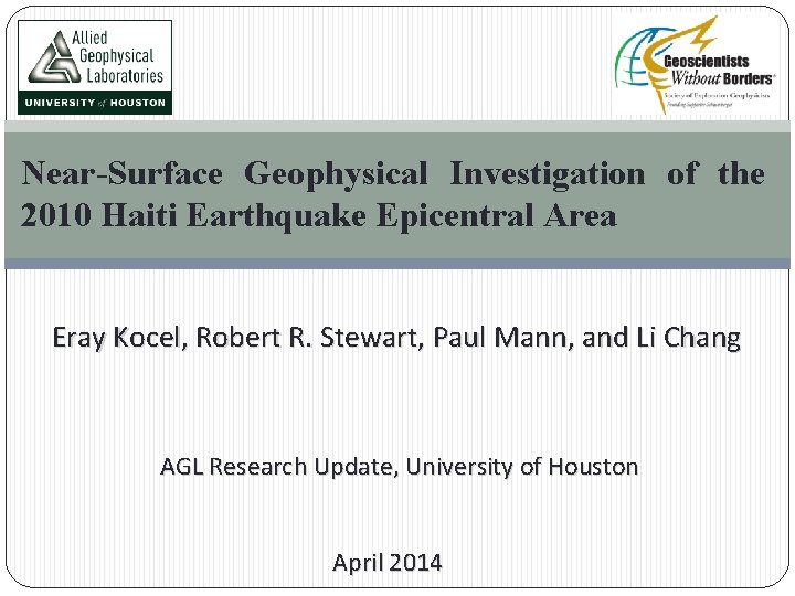 Near-Surface Geophysical Investigation of the 2010 Haiti Earthquake Epicentral Area Eray Kocel, Robert R.