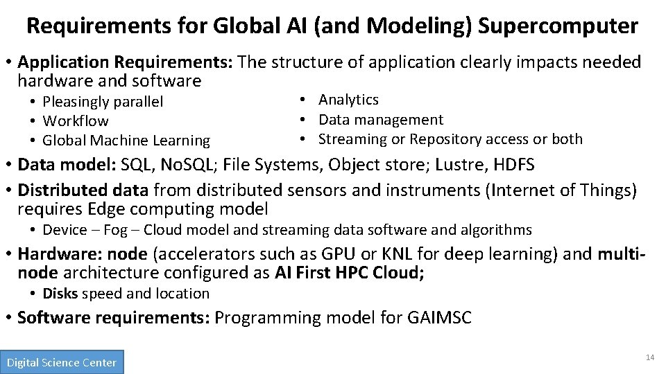 Requirements for Global AI (and Modeling) Supercomputer • Application Requirements: The structure of application