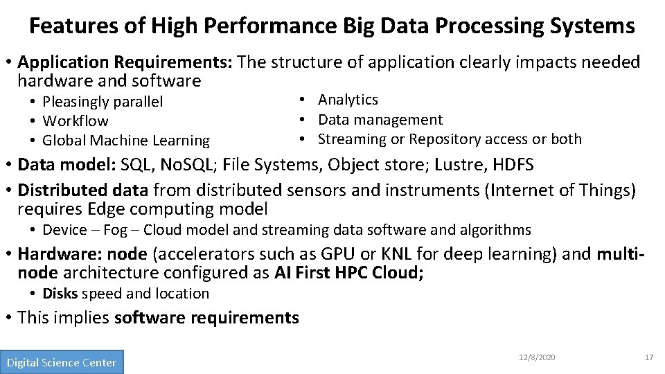 Features of High Performance Big Data Processing Systems • Application Requirements: The structure of