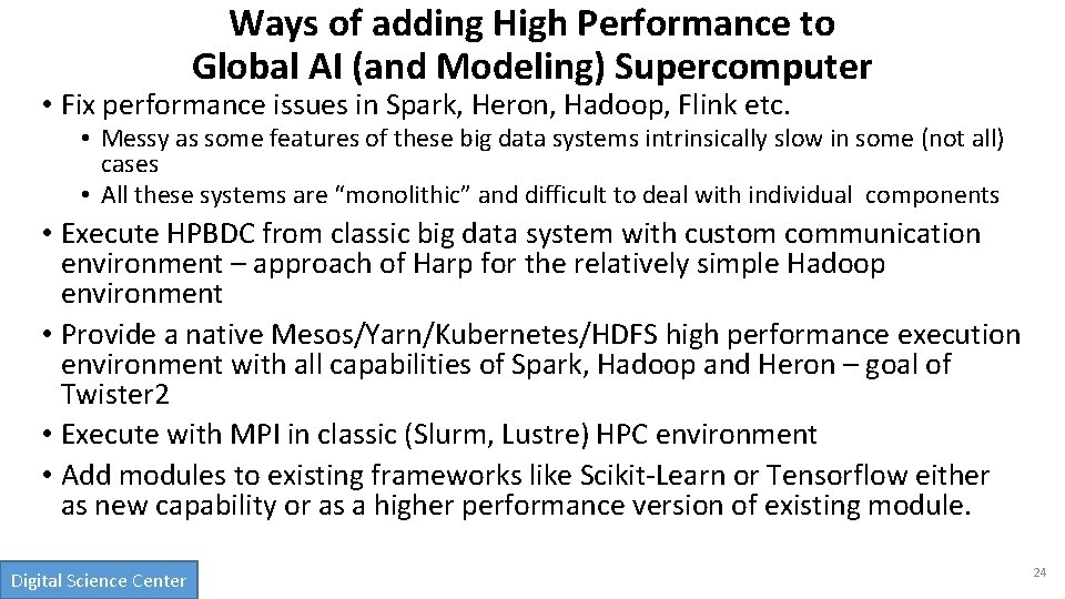 Ways of adding High Performance to Global AI (and Modeling) Supercomputer • Fix performance