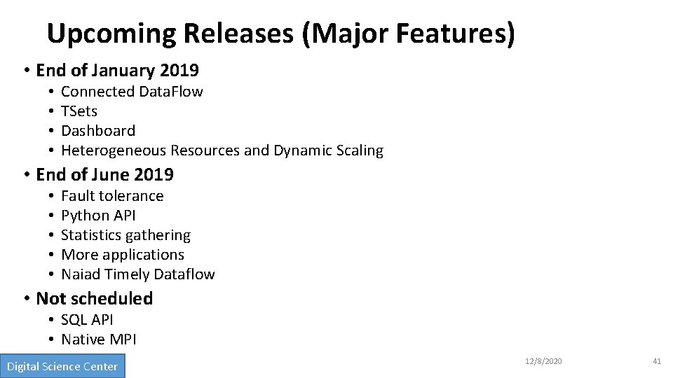 Upcoming Releases (Major Features) • End of January 2019 • • Connected Data. Flow