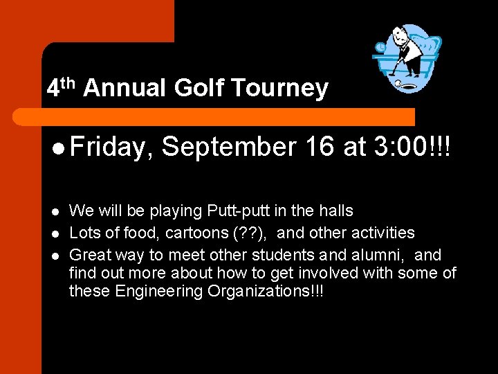 4 th Annual Golf Tourney l Friday, l l l September 16 at 3: