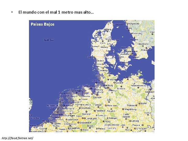  • El mundo con el mal 1 metro mas alto… Países Bajos http: