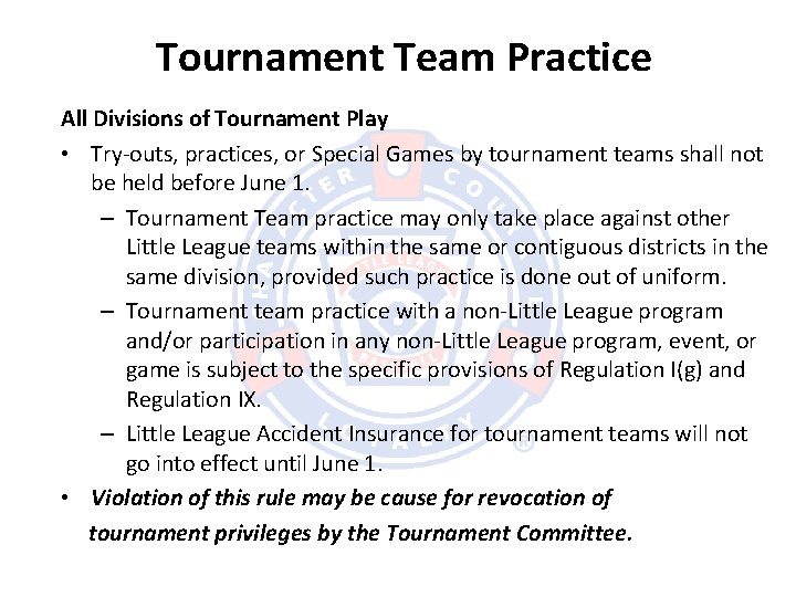 Tournament Team Practice All Divisions of Tournament Play • Try-outs, practices, or Special Games