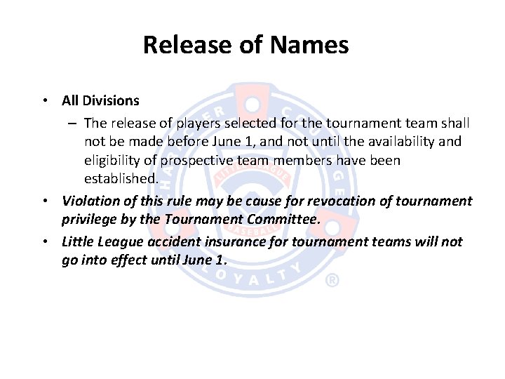 Release of Names • All Divisions – The release of players selected for the