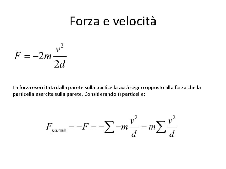 Formula Forza Teoria dellenergia cinetica dei gas Particelle ed urti