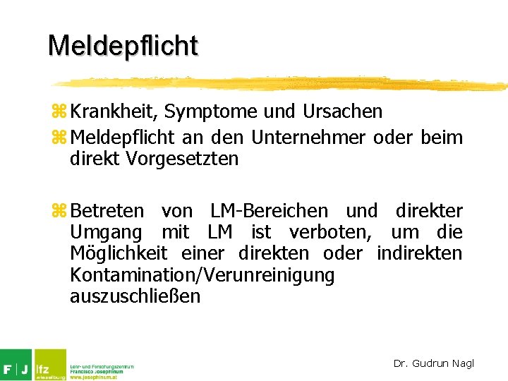 Meldepflicht z Krankheit, Symptome und Ursachen z Meldepflicht an den Unternehmer oder beim direkt