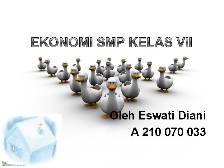 Oleh Eswati Diani A 210 070 033 