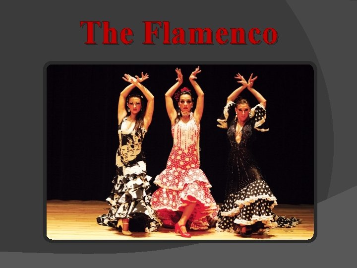 The Flamenco 